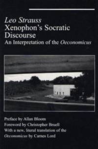 Xenophon`s Socratic Discourse – Interpretation Of Oeconomicus av Leo Strauss