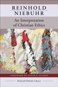 An Interpretation of Christian Ethics av Reinhold Niebuhr