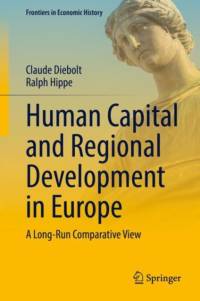 Human Capital and Regional Development in Europe av Claude Diebolt