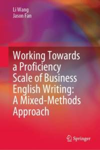Working Towards a Proficiency Scale of Business English Writing: A Mixed-Methods Approach av Jason Fan