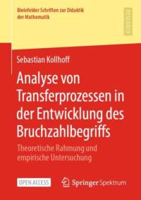 Analyse Von Transferprozessen in Der Entwicklung Des Bruchzahlbegriffs av Sebastian Kollhoff
