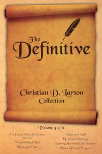 Christian D. Larson - The Definitive Collection - Volume 4 of 6 av Christian D Larson