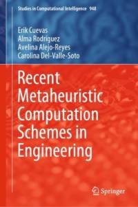 Recent Metaheuristic Computation Schemes in Engineering av Alma Rodriguez