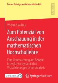 Zum Potenzial Von Anschauung in Der Mathematischen Hochschullehre av Wieland Wilzek