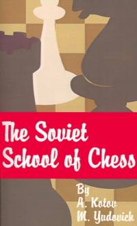 The Soviet School of Chess av M Yudovich