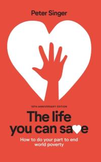 10th Anniversary Edition The Life You Can Save av Peter Singer