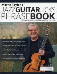 Martin Taylor's Jazz Guitar Licks Phrase Book: Over 100 Beginner & Intermediate Licks for Jazz Guitar av Martin Taylor