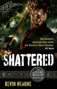 Shattered av Kevin Hearne