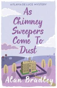 As Chimney Sweepers Come To Dust av Alan Bradley
