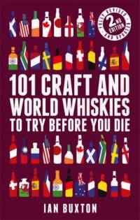 101 Craft and World Whiskies to Try Before You Die (2nd edition of 101 World Whiskies to Try Before You Die) av Ian Buxton