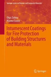 Intumescent Coatings for Fire Protection of Building Structures and Materials av Olga Zybina