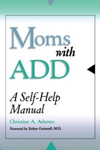 Moms with ADD av Christine Adamec