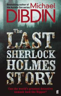 The Last Sherlock Holmes Story av Michael Dibdin