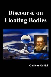 Discourse on Floating Bodies, Fully Illustrated av Galileus Galilei