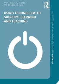 Using Technology to Support Learning and Teaching av Andy (University of Nottingham Fisher