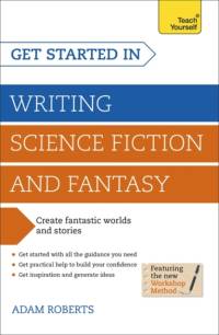 Get Started in Writing Science Fiction and Fantasy av Adam Roberts