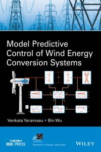 Model Predictive Control of Wind Energy Conversion Systems av Venkata Yaramasu