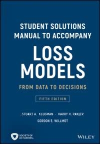Loss Models: From Data to Decisions, 5e Student Solutions Manual av Stuart A. (Drake University Klugman