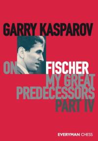 Garry Kasparov on My Great Predecessors, Part Four av Garry Kasparov