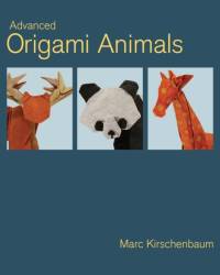 Advanced Origami Animals av Marc Kirschenbaum