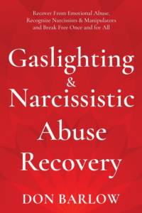 Gaslighting & Narcissistic Abuse Recovery av Don Barlow