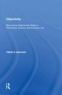 Objectivity av Tibor R. Machan