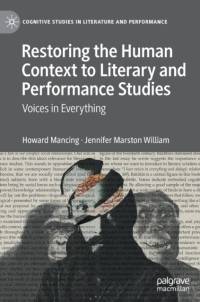 Restoring the Human Context to Literary and Performance Studies av Howard Mancing