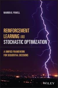 Reinforcement Learning and Stochastic Optimization av Warren B. (Princeton University Powell
