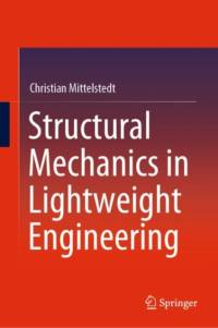Structural Mechanics in Lightweight Engineering av Christian Mittelstedt