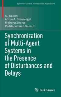 Synchronization of Multi-Agent Systems in the Presence of Disturbances and Delays av Ali Saberi