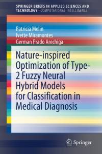 Nature-inspired Optimization of Type-2 Fuzzy Neural Hybrid Models for Classification in Medical Diagnosis av Patricia Melin