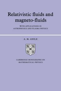 Relativistic Fluids and Magneto-fluids av A. M. Anile