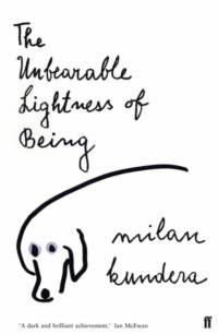 The Unbearable Lightness of Being av Milan Kundera