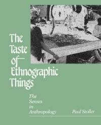 The Taste of Ethnographic Things av Paul Stoller