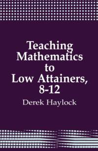 Teaching Mathematics to Low Attainers, 8-12 av Derek Haylock