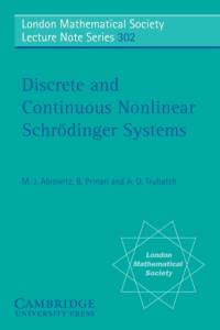 Discrete and Continuous Nonlinear Schrodinger Systems av M. J. (University of Colorado Ablowitz