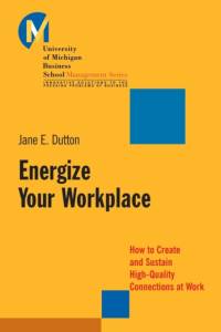 Energize Your Workplace av Jane E. (University of Michigan) Dutton