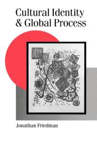 Cultural Identity and Global Process av Jonathan Friedman