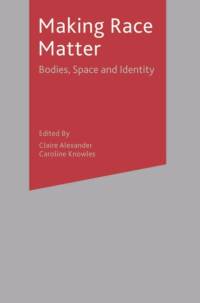 Making Race Matter av Claire Alexander