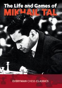 The Life and Games of Mikhail Tal av Mikhail Tal