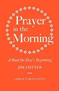 Prayer in the Morning av Jim Cotter