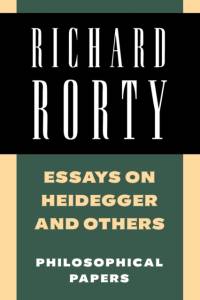 Essays on Heidegger and Others av Richard Rorty