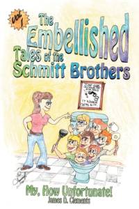 Embellished Tales of the Schmitt Brothers av James Clements