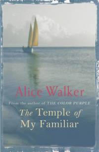 The Temple of My Familiar av Alice Walker