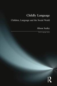 Childly Language av Alison Sealey