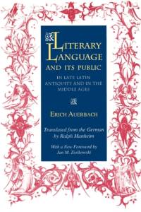 Literary Language and Its Public in Late Latin Antiquity and in the Middle Ages av Erich Auerbach