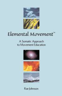 Elemental Movement av Rae (Pacifica University USA) Johnson