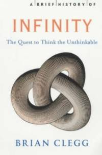A Brief History of Infinity av Brian Clegg