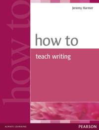 How to Teach Writing av Jeremy Harmer