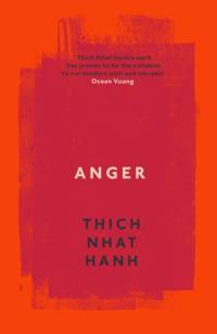 Anger av Thich Nhat Hanh
